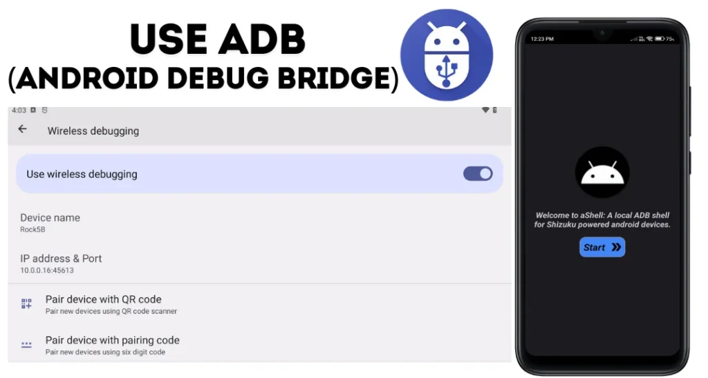 Use ADB (Android Debug Bridge)